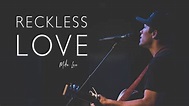 Reckless Love - with chords and lyrics (Bethel Music) - YouTube