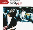 Playlist: The Very Best Of Buddy Guy: Buddy Guy: Amazon.ca: Music