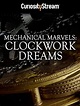 Mechanical Marvels: Clockwork Dreams (TV Movie 2013) - IMDb