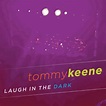 Laugh In The Dark | Tommy Keene