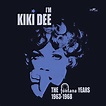 I'm Kiki Dee The Fontana Years 1963-1968 by Kiki Dee on Amazon Music ...