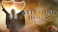 The Witching Hour Remake Trailer, (Halloween/Haunted Witch Short Horror ...