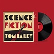Tom Bailey - Science Fiction - heavy weight vinyl (3rd pressing)