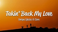 Enrique Iglesias - Takin' Back My Love (Lyrics) ft. Ciara - YouTube