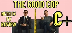 The Good Cop: Season 1 – Review – TV and City