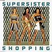 Shopping - Single by Supersister | Spotify