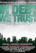 In Debt We Trust: America Before the Bubble Bursts (2006) - IMDb