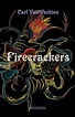 Firecrackers (A Realistic Novel) | 9781595692245 | Carl van Vechten ...