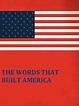 The Words That Built America (2017) | MovieZine