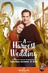 A Harvest Wedding | Hallmark Movie | Hallmark Movie Channel | Hallmark ...