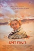 Soft Fruit (película 1999) - Tráiler. resumen, reparto y dónde ver ...