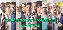 As Melhores Profissões do Brasil - Lista Atualizada 2023