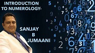 Introduction to Numerology by Sanjay B Jumaani | Importance of ...