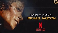 "Inside The Mind: Michael Jackson" - Documental de Netflix | Michael ...