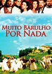 Muito Barulho por Nada filme - Veja onde assistir