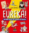 Eureka: libro per ragazzi di Luca Novelli | EDITORIALE SCIENZA