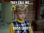 They CALL Me...... Boss Lady!! - Cindy Brady Meme Meme Generator
