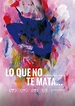 LO QUE NO TE MATA... | Cineteca