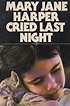 Mary Jane Harper Cried Last Night (1977) by Allen Reisner