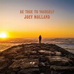Joey Molland - Be True to Yourself - Reviews - Album of The Year