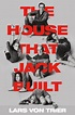 The House That Jack Built (2018) - Posters — The Movie Database (TMDB)