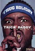 Trick Daddy: Uncut (Video 2003) - IMDb