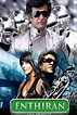 Enthiran Movie (2010) | Release Date, Cast, Trailer, Songs, Streaming ...
