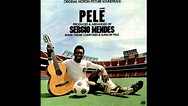 Sergio Mendes & Brasil '77 & Pelé "Pelé (OST)", 1977.Track A2:"Meu ...