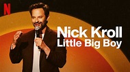 Nick Kroll: Little Big Boy (2022) - Netflix | Flixable