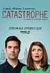Catastrophe - Série TV 2015 - AlloCiné