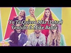 Yo Te Quiero Más (Letra/Remix) - Ventino ft Mike Bahía - YouTube