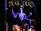 And You Will Know Us By The Trail Of Dead-Mistakes & Regrets - YouTube