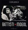 Lucio Battisti, Mogol - Mogul: I Capolavori di Battisti Album Reviews ...