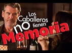 Los Caballeros No Tienen Memoria - Trailer Oficial Subtitulado - YouTube
