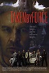 Taken by Force (2010)