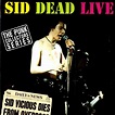 Sid Vicious - Sid Dead Live | Releases | Discogs