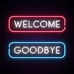 Welcome and goodbye vector neon text banner. | Premium Vector