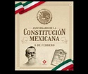 CINCO DE FEBRERO, ANIVERSARIO DE LA CONSTITUCIÓN MEXICANA