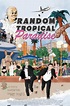 Random Tropical Paradise (2017) - FilmAffinity