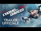L'Uomo dei Ghiacci | Trailer Ufficiale | Dal 2 Dicembre al Cinema - YouTube