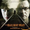 The Railway Man : Railway Man, David Hirschfelder, David Hirschfelder ...
