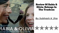 Review Of Rabia & Olivia: Belongs In The Trashcan | IWMBuzz