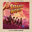 Strange World (Original Motion Picture Soundtrack) - Album by Henry ...