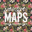 Maroon 5 - Maps 歌詞和訳 - 90s生まれミレニアル世代のメモ帳/備忘録