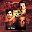 The Disappearance of García Lorca by Mark McKenzie (Album; Intrada; MAF ...