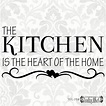 The kitchen is the heart of the home SVG PDF Digital File