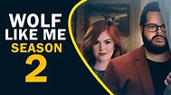 Wolf Like Me Season 2: Release Date, Cast, and more! - DroidJournal