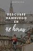 Descubre la increíble ciudad de Hamburgo en 48 horas | Nextination ...