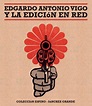 Edgardo Antonio Vigo y la edición en red | Vebuka.com