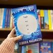 How High We Go in the Dark by Sequoia Nagamatsu - MARCH - Kenilworth Books